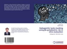 Couverture de Gabapentin taste masking using β-cyclodextrin: An in vitro evaluation