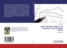 Couverture de Stock Markets, Banks and Growth in Sub-Saharan Africa