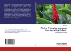 Couverture de Clinical Phytopharmacology Improving Health Care
