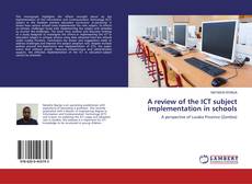 A review of the ICT subject implementation in schools的封面