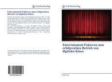 Bookcover of Entertainment-Faktoren zum erfolgreichen Betrieb von digitalen Kinos