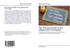 Bookcover of Der Wissenstransfer in der pflegerische Versorgung