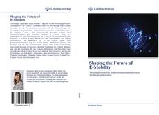Couverture de Shaping the Future of E-Mobility