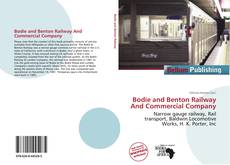 Portada del libro de Bodie and Benton Railway And Commercial Company