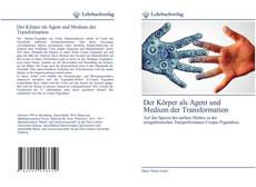 Bookcover of Der Körper als Agent und Medium der Transformation