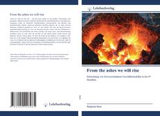 Bookcover of From the ashes we will rise