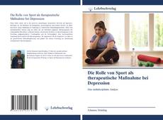 Bookcover of Die Rolle von Sport als therapeutische Maßnahme bei Depression