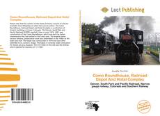 Capa do livro de Como Roundhouse, Railroad Depot And Hotel Complex 