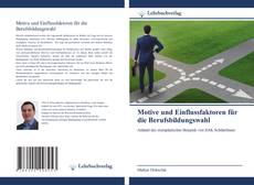 Buchcover von Motive und Einflussfaktoren für die Berufsbildungswahl
