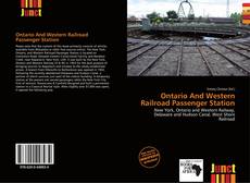 Bookcover of Ontario And Western Railroad Passenger Station