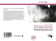 Обложка Silver City, Pinos Altos And Mogollon Railroad