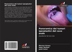 Bookcover of Panoramica dei tumori iperplastici del cavo orale