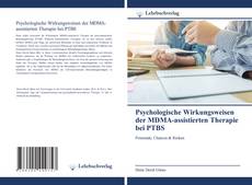 Обложка Psychologische Wirkungsweisen der MDMA-assistierten Therapie bei PTBS