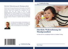 Borítókép a  Elterliche Wahrnehmung der Mundgesundheit - hoz