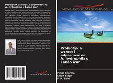 Borítókép a  Probiotyk a wzrost i odporność na A. hydrophila u Labeo icar - hoz