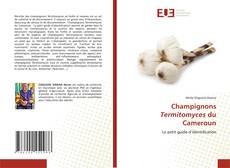 Copertina di Champignons Termitomyces du Cameroun
