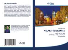 Borítókép a  VÁLASZTÁSI DILEMMA - hoz