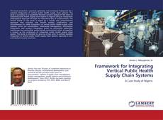 Copertina di Framework for Integrating Vertical Public Health Supply Chain Systems