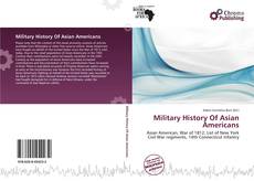 Copertina di Military History Of Asian Americans