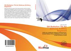 Bookcover of 5th Battalion 7th Air Defense Artillery Regiment