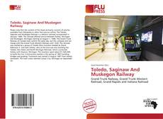 Copertina di Toledo, Saginaw And Muskegon Railway