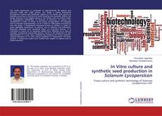Capa do livro de In Vitro culture and synthetic seed production in Solanum Lycopersicon 
