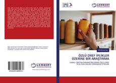 Copertina di ÖZLÜ DREF İPLİKLER ÜZERİNE BİR ARAŞTIRMA