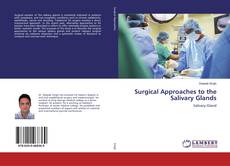 Borítókép a  Surgical Approaches to the Salivary Glands - hoz