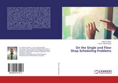 Buchcover von On the Single and Flow Shop Scheduling Problems