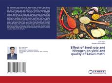 Copertina di Effect of Seed rate and Nitrogen on yield and quality of kasuri methi