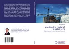 Copertina di Investigating model of logistics costs