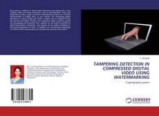 Copertina di TAMPERING DETECTION IN COMPRESSED DIGITAL VIDEO USING WATERMARKING