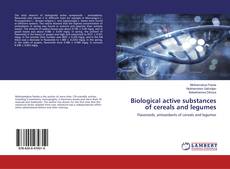 Bookcover of Biological active substances of cereals and legumes