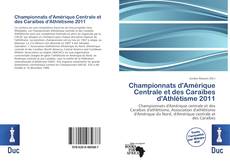 Copertina di Championnats d'Amérique Centrale et des Caraïbes d'Athlétisme 2011