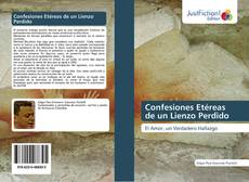 Confesiones Etéreas de un Lienzo Perdido kitap kapağı