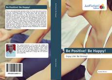 Capa do livro de Be Positive! Be Happy! 