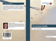 Buchcover von Tu arcana huella