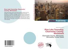 Portada del libro de Pine Lake Township, Clearwater County, Minnesota