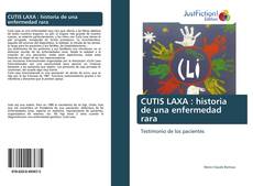 Bookcover of CUTIS LAXA : historia de una enfermedad rara