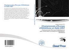 Bookcover of Championnats d'Europe d'Athlétisme en Salle 2007