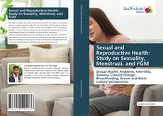 Sexual and Reproductive Health: Study on Sexuality, Menstrual, and FGM kitap kapağı