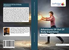 Buchcover von Adventures Of Out Of Body Experience