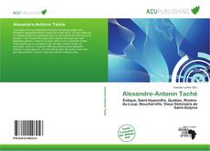 Borítókép a  Alexandre-Antonin Taché - hoz