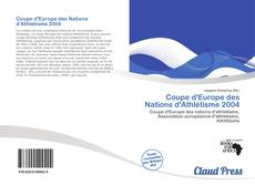 Bookcover of Coupe d'Europe des Nations d'Athlétisme 2004