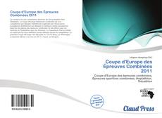 Portada del libro de Coupe d'Europe des Épreuves Combinées 2011