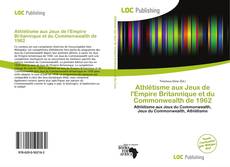 Bookcover of Athlétisme aux Jeux de l'Empire Britannique et du Commonwealth de 1962