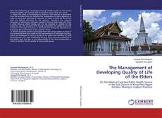 Couverture de The Management of Developing Quality of Life of the Elders