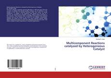 Copertina di Multicomponent Reactions catalyzed by Heterogeneous Catalyst