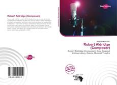 Bookcover of Robert Aldridge (Composer)