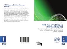 Bookcover of 47th Reserve Division (German Empire)
